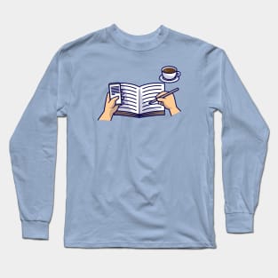 Hand Writing On Book With Coffee And Phone Cartoon Long Sleeve T-Shirt